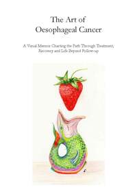 Collage of images from Art of Oesophageal Cancer